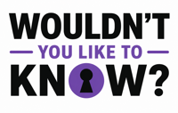 Wouldn't You Like to Know?